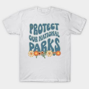 Protect our national parks retro climate call to action groovy floral pattern 70s style T-Shirt